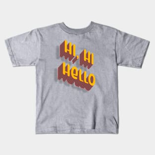 Hi Hi Hello Kids T-Shirt